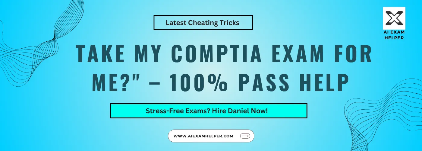 take-my-comptia-exam-for-me