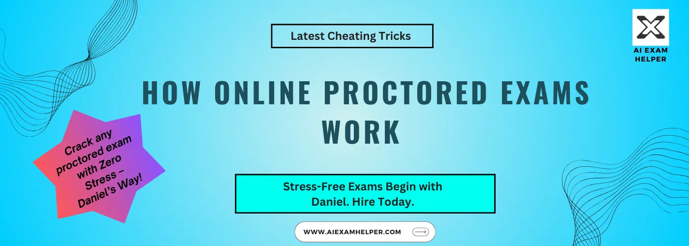 How-Online-Proctored-Exams-Work